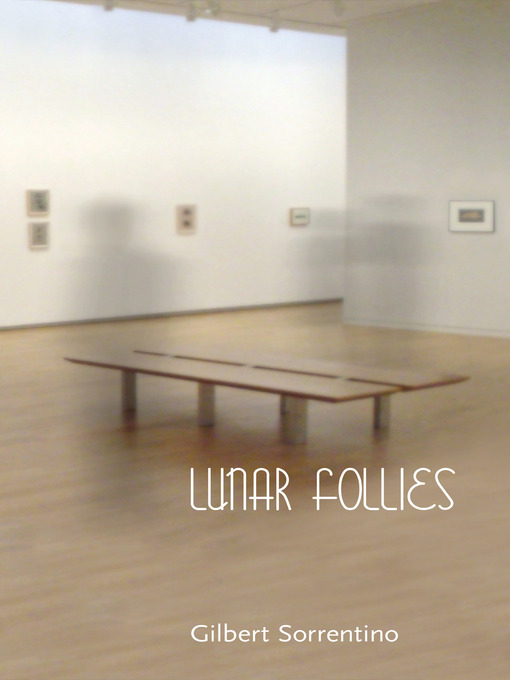 Title details for Lunar Follies by Gilbert Sorrentino - Available
